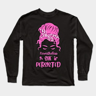 Nevertheless, She Persisted for Women on a Mission Long Sleeve T-Shirt